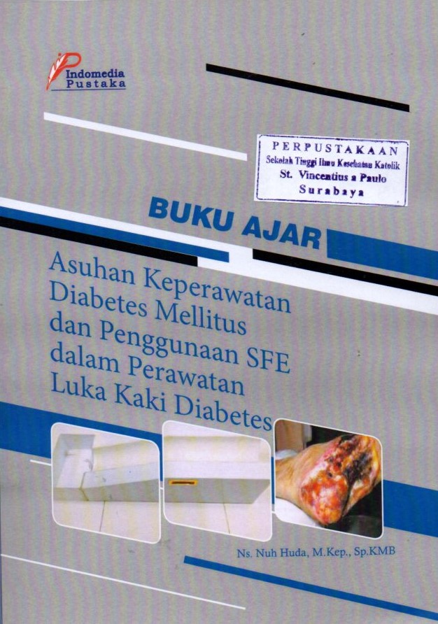 Buku Ajar Asuhan Keperawatan Diabetes Mellitus dan Penggunaan SFE dalam Perawatan Luka Kaki Diabetes