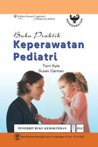 Image of Buku Praktik Keperawatan Pediatri  = Pediatric Nursing Clinical Guide