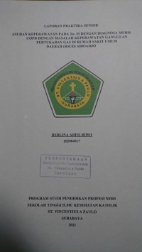 Image of Laporan Praktika Senior Asuhan Keperawatan pada Tn.M. dengan Diagnosa Medis COPD dengan Masalah Keperawatan Gangguan Pertukaran Gas  di Rumah Sakit Umum Daerah (RSUD) Sidoarjo.