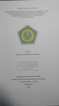 Image of Laporan Praktika Senior Asuhan Keperawatan pada Tn.K. dengan Diagnosa Medis CA Paru dan Efusi Pleura dan Masalah Keperawatan Ketidakefektifan Pola Napas di Unit Ruang Rawat Inap RS. Katolik St. Vincentius a Paulo Surabaya