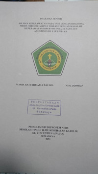 Image of Praktika Senior Asuhan Keperawatan pada Tn.N dengan Diagnosa Medis Chronic Kidney Disease dengan Masalah Keperawatan Hipervolemia di Pav. Agustinus  RS X Surabaya