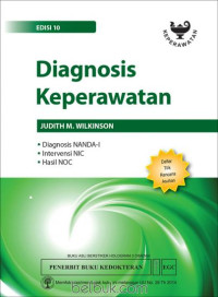 Image of Diagnosis Keperawatan: Diagnosis NANDA-I, Intervensi NIC, Hasil NOC. Ed. 10 = Pearson Nursing Diagnosis Handbook with NIC Intervention and NOC Outcomes