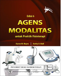 Image of Agens Modalitas: untuk Praktik Fisioterapi. Edisi 6= Manual for Physical Agents (stikvincF)
