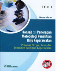 Image of Konsep dan Penerapan Metodologi Penelitian Ilmu Keperawatan: Pedoman Skripsi, Tesis dan Instrumen Penelitian Keperawatan. Edisi 2