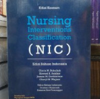 Image of Nursing Intervention Classification (NIC). Edisi Keenam (Edisi Bahasa Indonnesia)