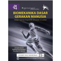 Image of Biomekanika Dasar Gerakan Manusia dengan Ilustrasi Ergonomik, Ortopedik, dan Latihan. Edisi 4 (Biomechanical Basis of Human Movement)