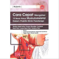 Image of Cara Cepat Mengatasi 10 Besar Kasus Muskuloskeletal dalam Praktik Klinik Fisioterapi (stikvincF)