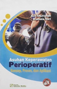 Image of Asuhan Keperawatan Perioperatif: Konsep, Proses dan Aplikasi