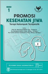 Image of Promosi Kesehatan Jiwa Terapi Kelompok Terapeutik. Buku 1.