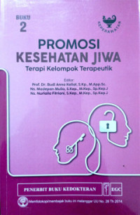 Image of Promosi Kesehatan Jiwa Terapi Kelompok Terapeutik. Buku 2.