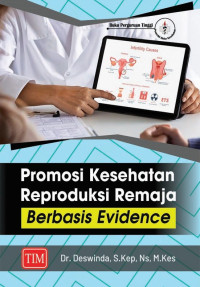 Image of Promosi Kesehatan Reproduksi Remaja Berbasis Evidence