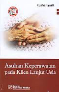 Image of Asuhan Keperawatan pada Klien Lanjut Usia