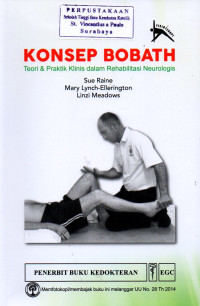Image of Konsep Bobath. Teori dan Praktik Klinis dalam Rehabilitasi Neurologis = Bobath Concept: Theory and Clinical Practice in Neurological Rehabilitation.