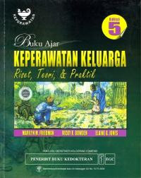 Image of Buku Ajar Keperawatan Keluarga: Riset, Teori dan Praktik. Ed.5 = Family Nursing: Research, Theory. and Practice
